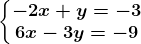 \left\\beginmatrix -2x+y=-3\\6x-3y=-9 \endmatrix\right.